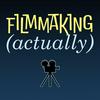 undefined Filmmaking (Actually)