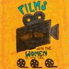 undefined Films with the Women in My Life