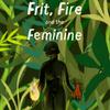 undefined Frit, Fire and the Feminine: Glass, Ceramics and Community