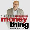 undefined Fixing The Money Thing with Gary Keesee
