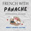 undefined French With Panache - Interesting Conversations in Real French