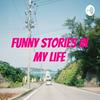 undefined Funny stories in My Life