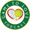 undefined Game To Love Tennis Podcast