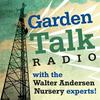 undefined Garden Talk by Walter Andersen Nursery Podcast