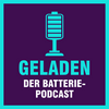 undefined Geladen - der Batteriepodcast