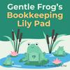 undefined Gentle Frog’s Bookkeeping Lily Pad