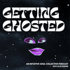 undefined Getting Ghosted: An Intuitive Soul Collective Podcast