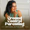 undefined Ground Control Parenting with Carol Sutton Lewis