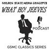 undefined GSMC Classics: What Ho! Jeeves