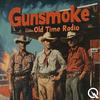undefined Gunsmoke - Old Time Radio