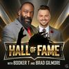 undefined Hall of Fame with Booker T & Brad Gilmore