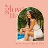 undefined The Glow Life with Maria Marlowe