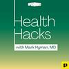 undefined Health Hacks with Mark Hyman, M.D.
