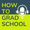 undefined How To Grad School: The Podcast