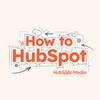 undefined How to HubSpot: Tutorials for Marketing, Sales, Service and CRM Professionals