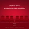 undefined Movies to Watch Before the End of the World