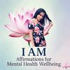 undefined I AM Affirmations for Mental Health Wellbeing