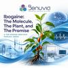 undefined Ibogaine: The Molecule, The Plant, and The Promise