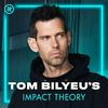undefined Tom Bilyeu's Impact Theory