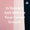 undefined In Demand Soft Skill For Your Career Growth