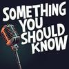 undefined Something You Should Know!