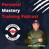 undefined Personal Mastery Training Podcast