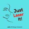 undefined Just Laser It!....and all things Cosmetic
