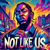 undefined Kendrick Lamar's - Not Like Us