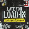 undefined Late For Load In