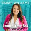 undefined Launch Your Box Podcast with Sarah Williams | Start, Launch, and Grow Your Subscription Box