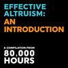 undefined Effective Altruism: An Introduction – 80,000 Hours (April 2021)