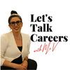 undefined Let's Talk Careers with Ms.V