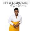 undefined Life & Leadership with Kim Williams