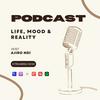 undefined Life, Mood and Reality