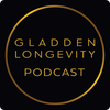 undefined Gladden Longevity Podcast -- formerly Living Beyond 120