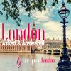 undefined London Asked and Answered - Your London Travel Guide