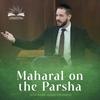 undefined Maharal on the Parsha