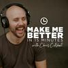 undefined Make me better in 15 minutes
