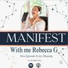 undefined Manifest with me Rebecca G