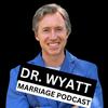 undefined Dr. Wyatt Marriage Podcast