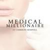 undefined Medical Millionaire Podcast