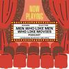 undefined Men Who Like Men Who Like Movies!