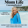 undefined Mom Life: Uncomplicated - Parenting tips, organization, routines, self-care, mindset