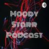 undefined Moody Starr Podcast