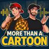 undefined More Than A Cartoon