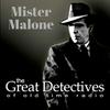 undefined The Great Detectives Present Mister Malone (Old Time Radio)