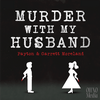 undefined Murder With My Husband