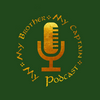 undefined My Brother, My Captain, My Podcast