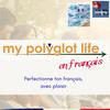 undefined My Polyglot Life Podcast en Francais Avancé