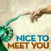 undefined Nice to Meet You
